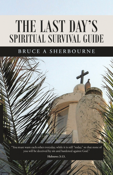 The Last Day’s Spiritual Survival Guide