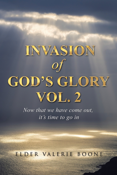 Invasion of God’s Glory Vol. 2