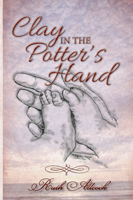 Clay in the Potter’s Hand