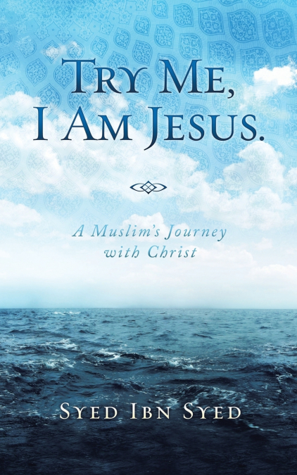 Try Me, I Am Jesus