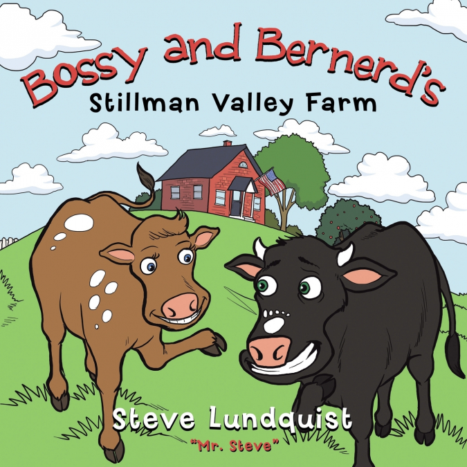 Bossy and Bernerd’s Stillman Valley Farm