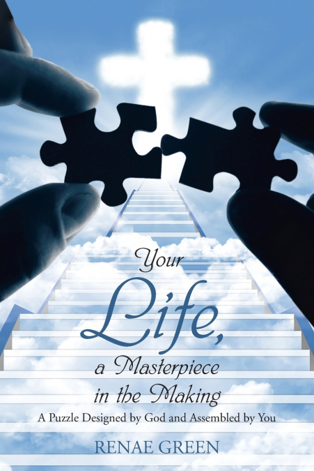 Your Life, A Masterpiece in the Making