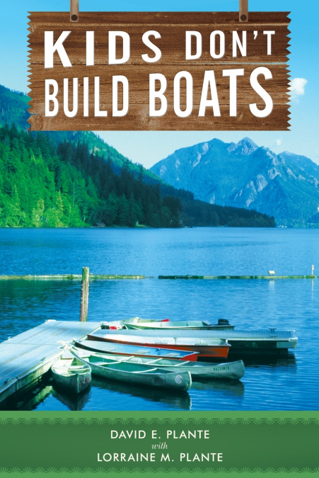 Kids Don’t Build Boats