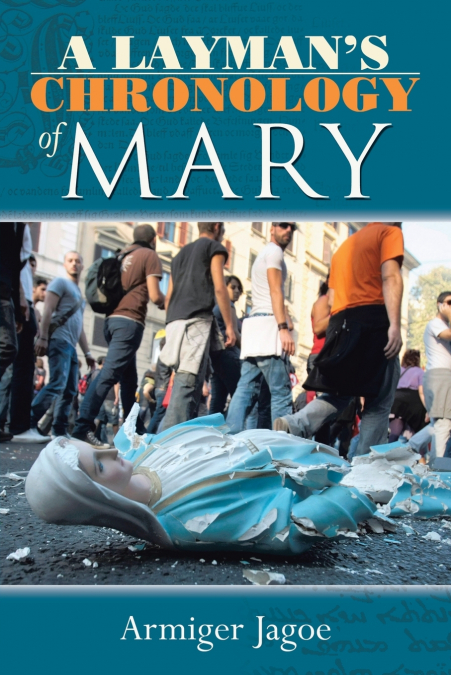 A Layman’s Chronology of Mary