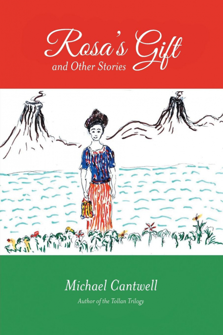 Rosa’s Gift and Other Stories