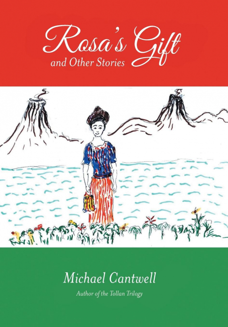 Rosa’s Gift and Other Stories