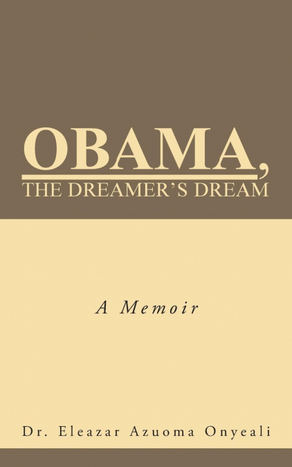 Obama, the Dreamer’s Dream