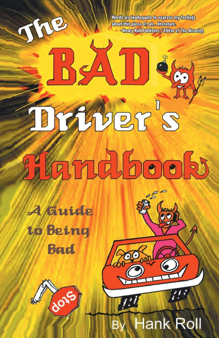 The Bad Driver’s Handbook
