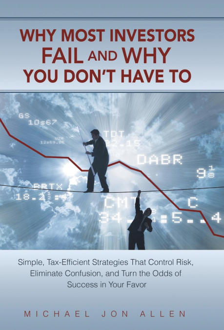 Why Most Investors Fail and Why You Don’t Have to