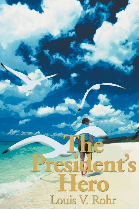 The President’s Hero