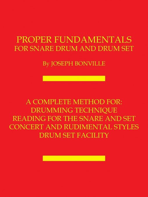 Proper Fundamentals for Snare Drum and Drum Set