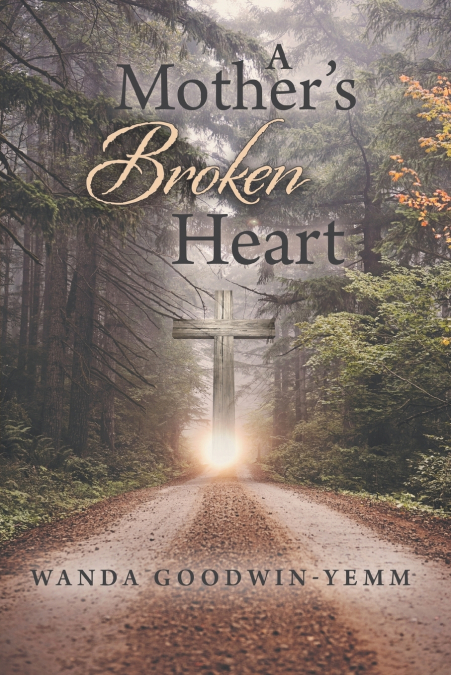 A Mother’s Broken Heart