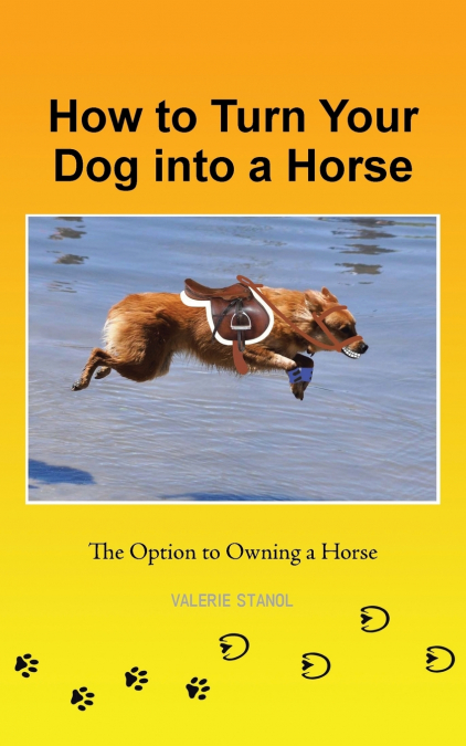 How to Turn Your Dog into a Horse