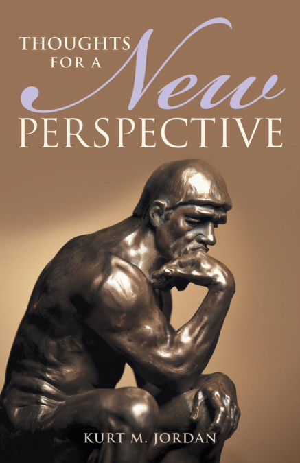 Thoughts for a New Perspective