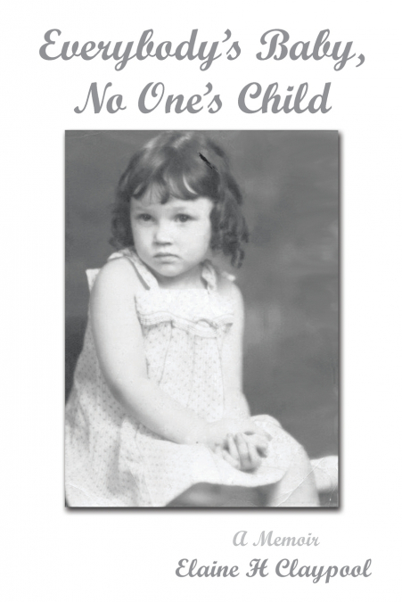 Everybody’s Baby, No One’s Child