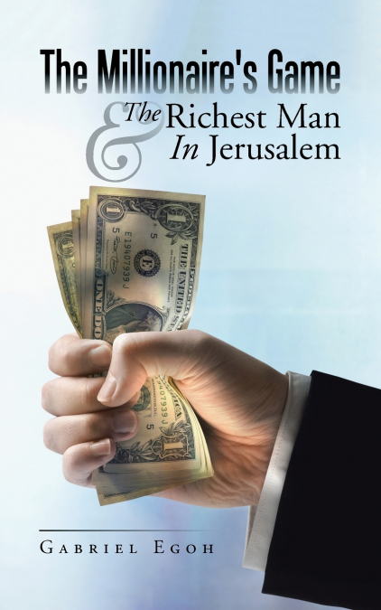 The Millionaire’s Game & The Richest Man In Jerusalem