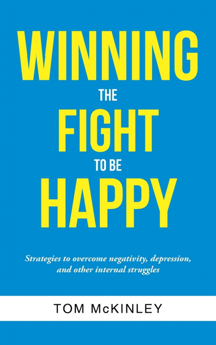 Winning the Fight to be Happy