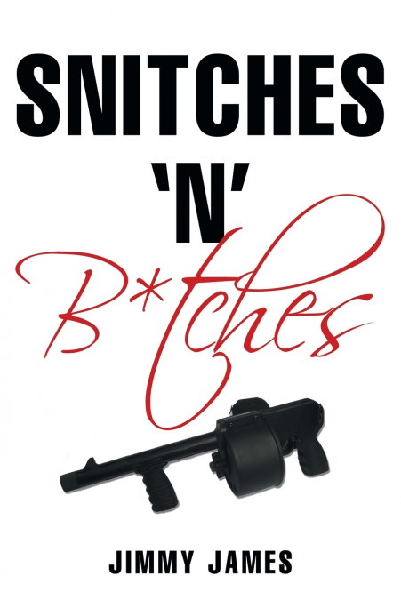 Snitches ’n’ B*tches