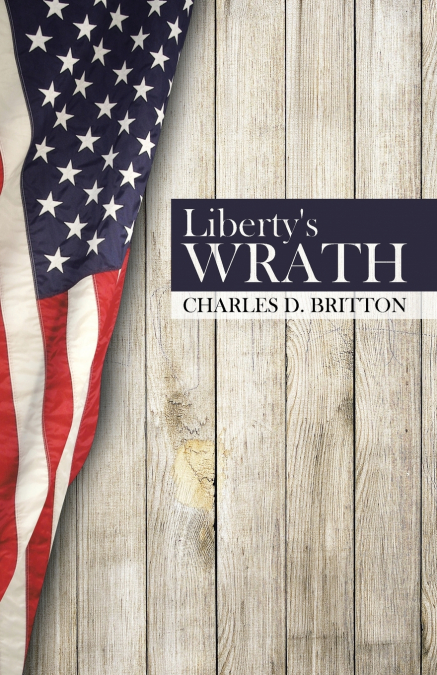 Liberty’s Wrath