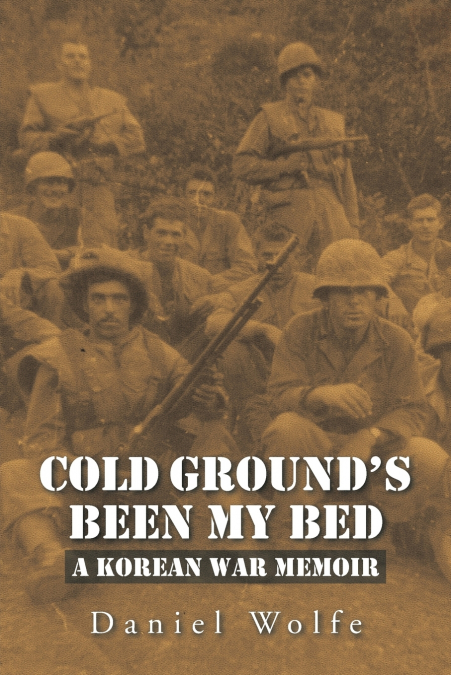 Cold Ground’s Been My Bed