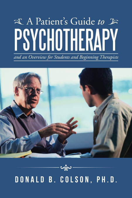 A Patient’s Guide to Psychotherapy