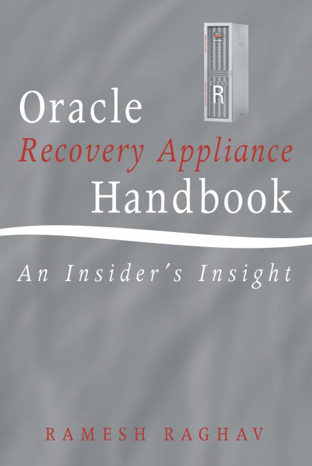 Oracle Recovery Appliance Handbook