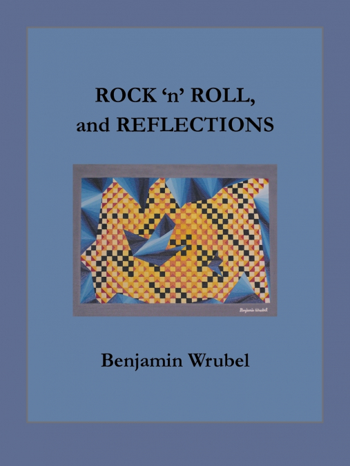 ROCK ’n’ ROLL, and REFLECTIONS