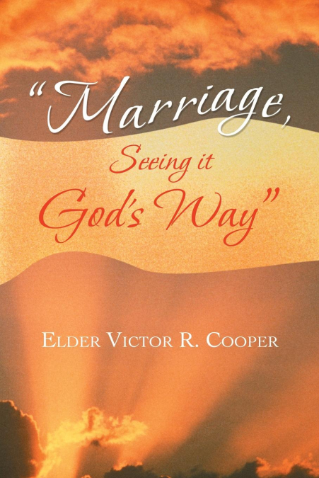 'Marriage, Seeing it God’s Way'
