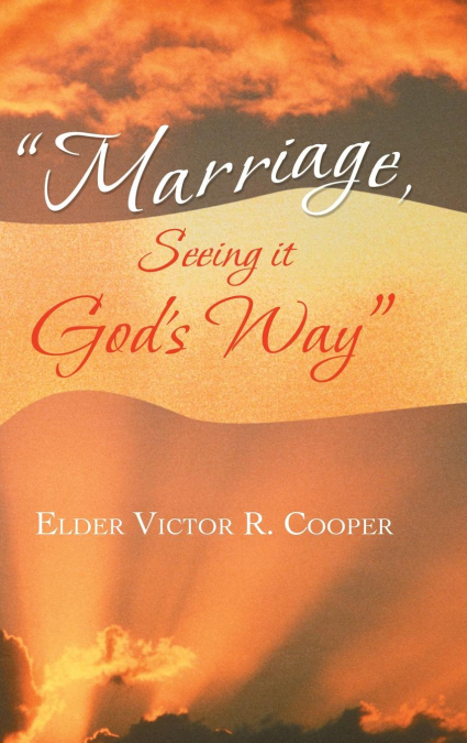 'Marriage, Seeing it God’s Way'