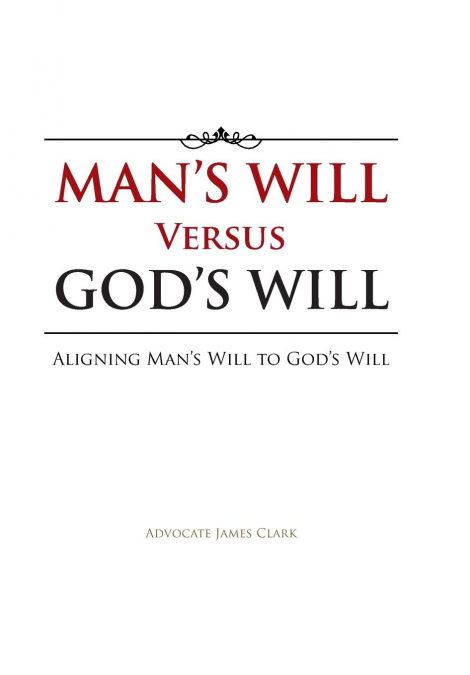 Man’s Will Versus God’s Will