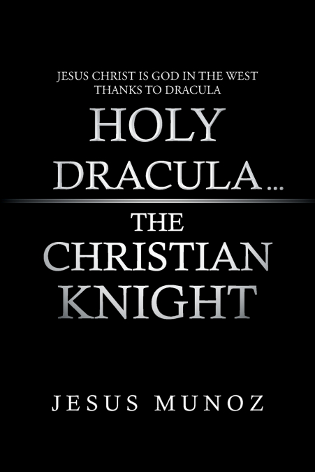 Holy Dracula...the Christian Knight
