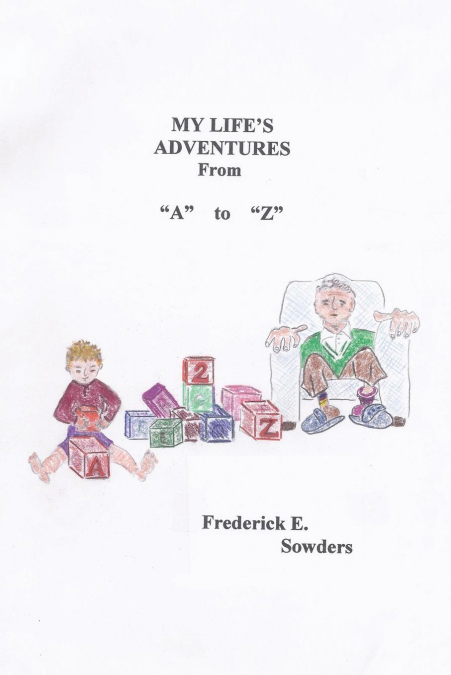 My Life’s Adventures From 'A' to 'Z'