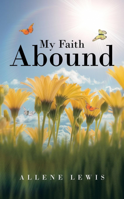 My Faith Abound