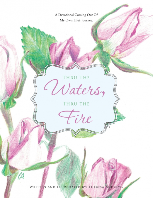 Thru the Waters, Thru the Fire