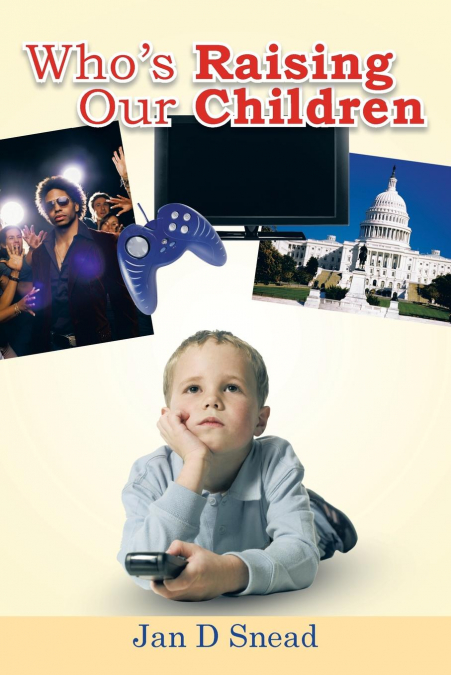 Who’s Raising Our Children