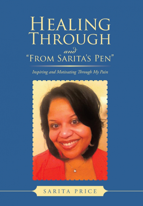 Healing Through and from Sarita’s Pen