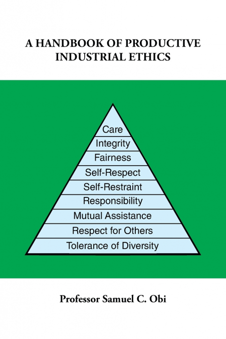 A Handbook of Productive Industrial Ethics