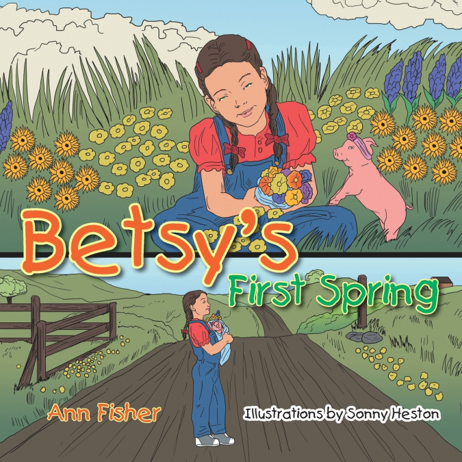 Betsy’s First Spring