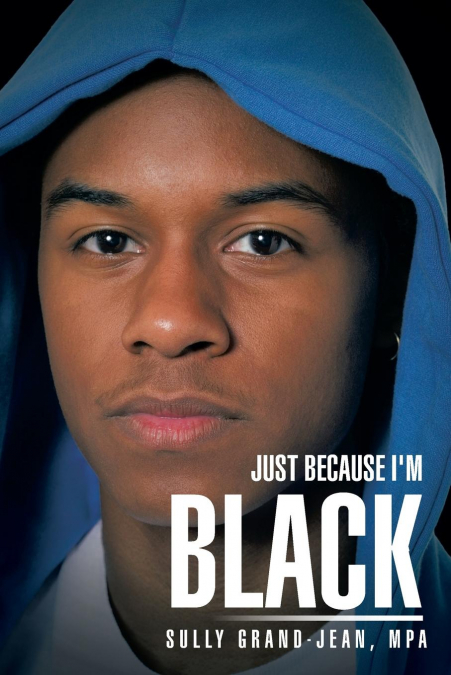 Just Because I’m Black