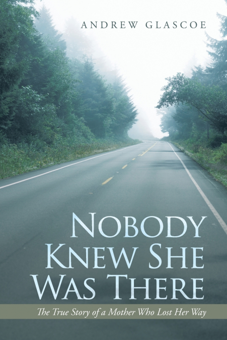 Nobody Knew She Was There