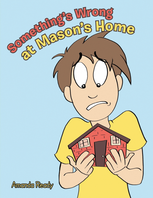 Something’s Wrong at Mason’s Home
