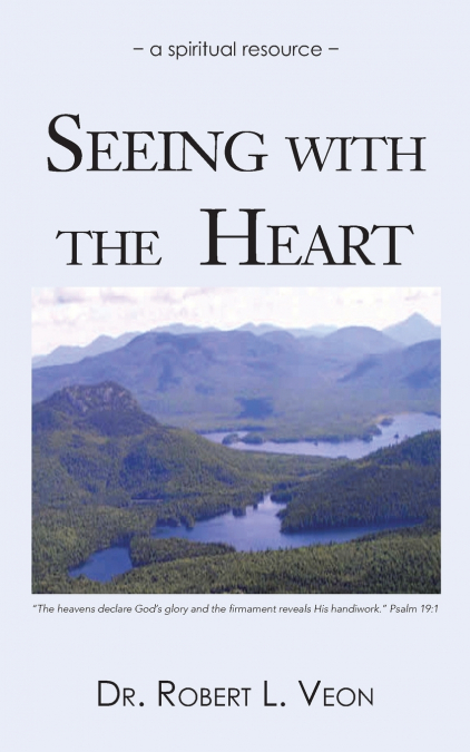 Seeing with the Heart