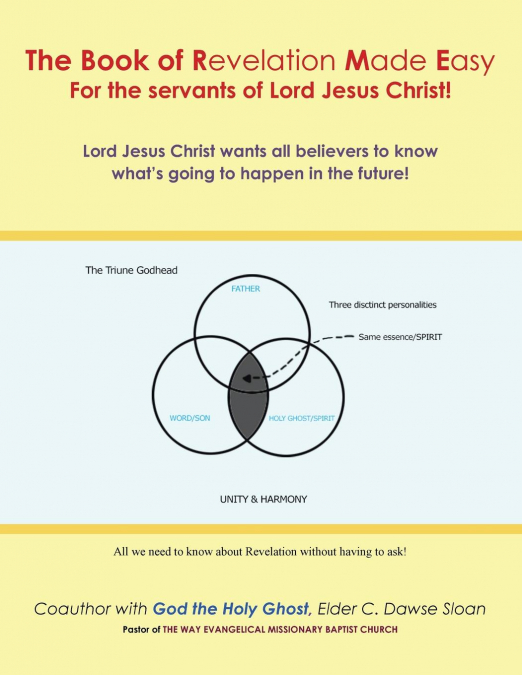 The Book of Revelation Made Easy for the Servants of Lord Jesus Christ!
