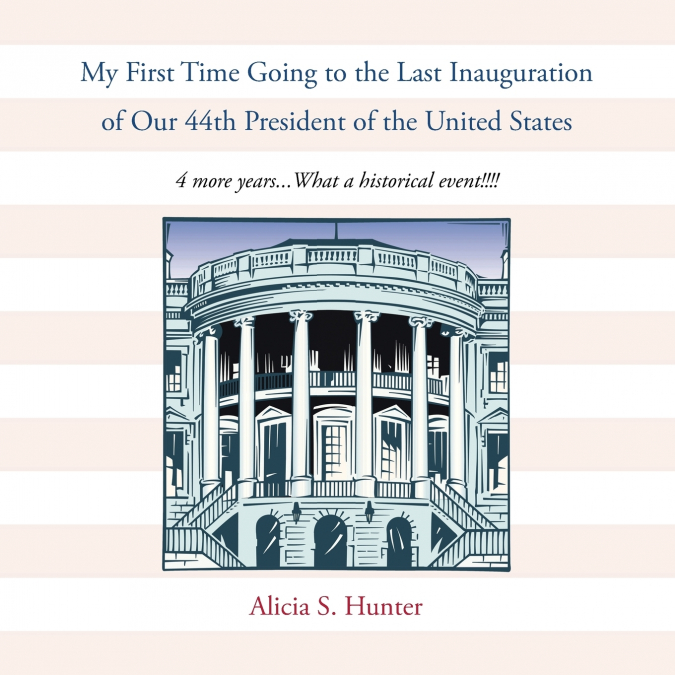 My First Time Going to the Last Inauguration of Our 44th President of the United States