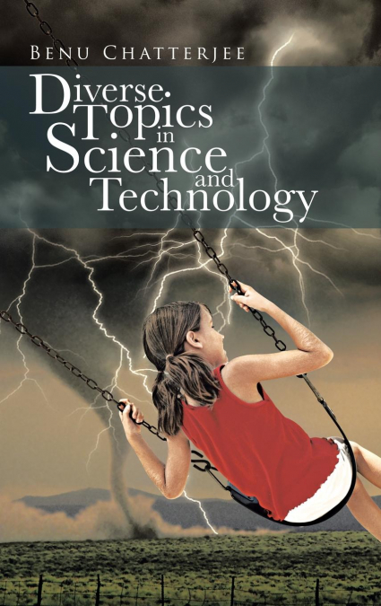 Diverse Topics in Science and Technology