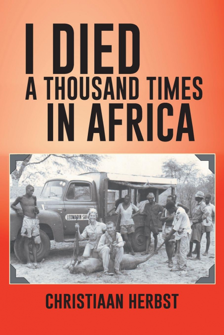 I Died a Thousand Times in Africa