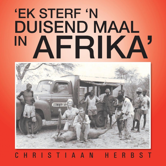 ’EK STERF ’N DUISEND MAAL IN AFRIKA’