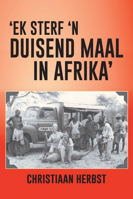 ’Ek Sterf ’n Duisend Maal in Afrika’