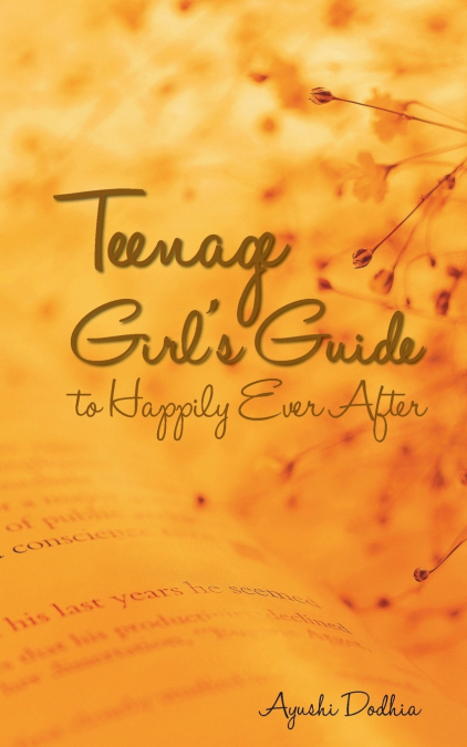 Teenage Girl’s Guide to Happily Ever After
