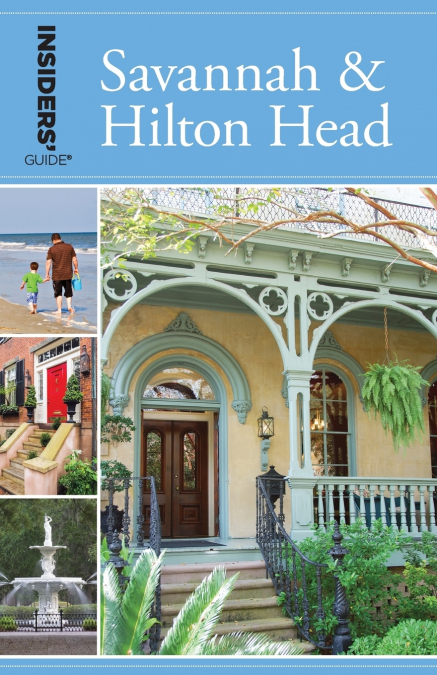 Insiders’ Guide® to Savannah & Hilton Head